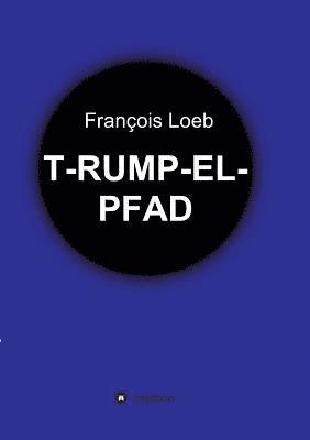 T-Rump-El-Pfad 1