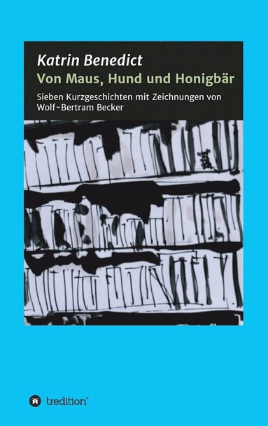 bokomslag Von Maus, Hund und Honigbär