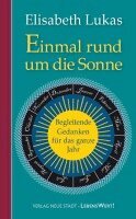 Elisabeth Lukas - Einmal rund um die Sonne, Inbunden