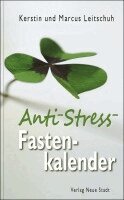 Marcus C. Leitschuh, Kerstin Leitschuh - Anti-Stress-Fastenkalender, Häftad