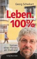 Leben. 100%