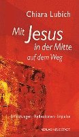 bokomslag Mit Jesus in der Mitte auf dem Weg