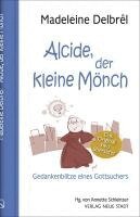 Madeleine Delbrêl, Annette Schleinzer - Alcide, der kleine Mönch, Inbunden
