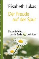 Elisabeth Lukas - Der Freude auf der Spur, Inbunden