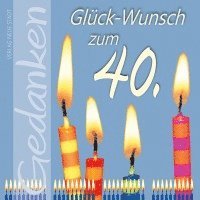 bokomslag Glück-Wunsch zum 40.