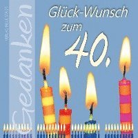 Glück-Wunsch zum 40.