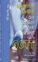 Madeleine Delbrêl, Otto Georgens - Auf den Straßen der Welt verbirgt sich Gott, Inbunden