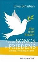 bokomslag Hits from Heaven: Wie die SONGS DES FRIEDENS unsere Hoffnung nähren