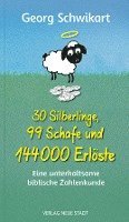 bokomslag 30 Silberlinge, 99 Schafe und 144000 Erlöste