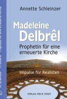 Annette Schleinzer - Madeleine Delbrêl - Prophetin für eine erneuerte Kirche, Inbunden
