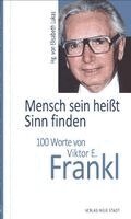 Elisabeth Lukas - Mensch sein heißt Sinn finden, Inbunden
