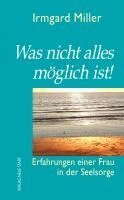 Irmgard Miller - Was nicht alles möglich ist!, Häftad