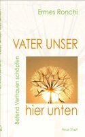 Ermes Ronchi - Vater unser hier unten, Inbunden