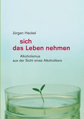 Jürgen Heckel - Sich das Leben nehmen, Häftad