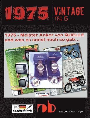 1975 - Meister Anker von QUELLE und was es sonst noch so gab... 1