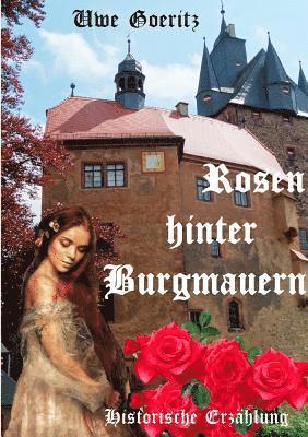 Rosen hinter Burgmauern 1