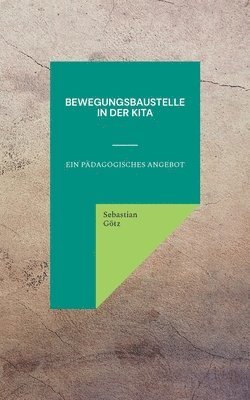 bokomslag Bewegungsbaustelle in der Kita