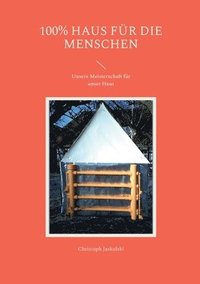 bokomslag 100% Haus für die Menschen