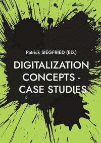 bokomslag Digitalization Concepts - Case Studies
