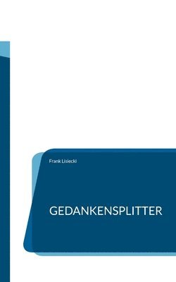 Gedankensplitter 1