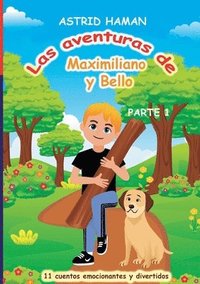 bokomslag Las aventuras de Maximiliano y su mejor amigo Bello