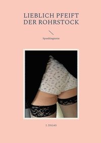 bokomslag Lieblich pfeift der Rohrstock