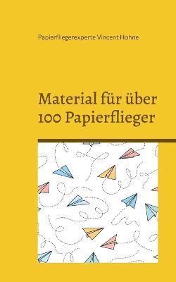 bokomslag Material fr ber 100 Papierflieger