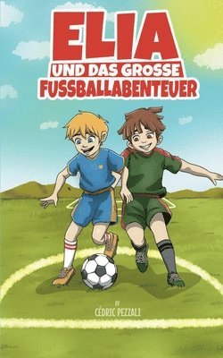 Elia und das grosse Fussballabenteuer 1