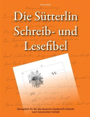 Sütterlin Schreib- und Lesefibel - Übungsheft für die alte Deutsche Handschrift nach historischem Vorbild