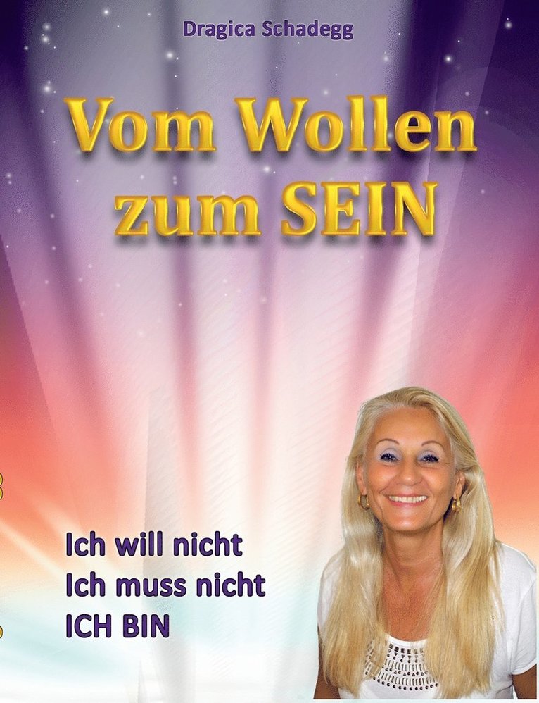 Vom wollen zum SEIN 1