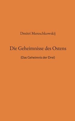 Dmitri Mereschkowskij, Detlef Weigt - Geheimnisse des Ostens, Häftad