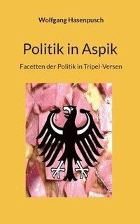 bokomslag Politik in Aspik