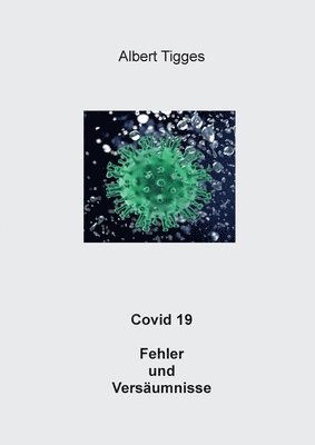 Covid 19 Fehler und Versaumnisse 1