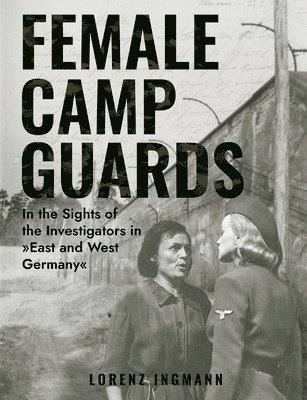 bokomslag Female Camp Guards