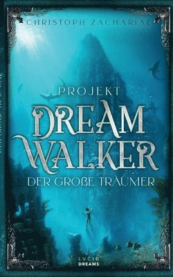 Christoph Zachariae - Projekt DreamWalker Der Große Träumer, Häftad