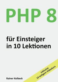 bokomslag PHP 8 fr Einsteiger in 10 Lektionen