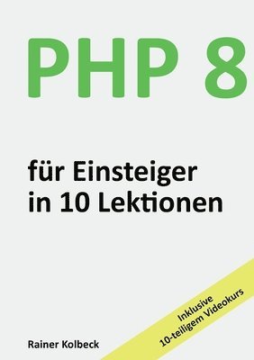 bokomslag PHP 8 für Einsteiger in 10 Lektionen