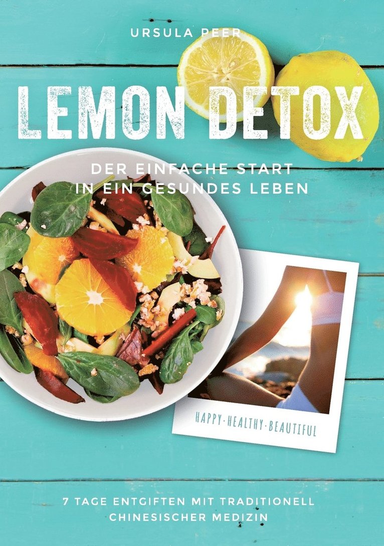 Lemon Detox - der einfache Start in ein gesundes Leben 1