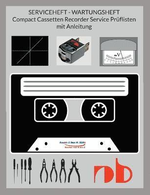 SERVICEHEFT - WARTUNGSHEFT - Compact Cassetten Recorder Service Prflisten mit Anleitung 1