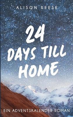 24 Days till Home 1