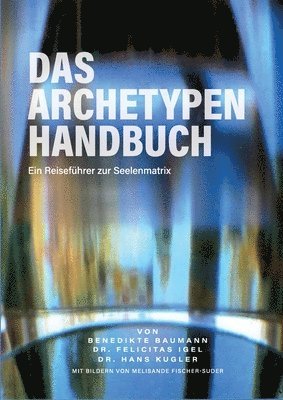 Benedikte Baumann, Felicitas Igel, Hans Kugler - Archetypen Handbuch, Häftad