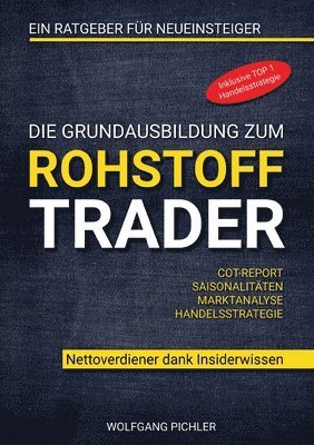 bokomslag Die Grundausbildung zum Rohstoff Trader