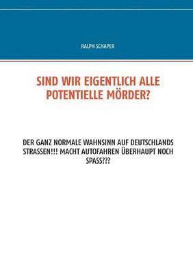 Sind wir eigentlich alle potentielle Mörder?