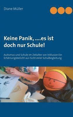 bokomslag Keine Panik, ....Es ist doch nur Schule!