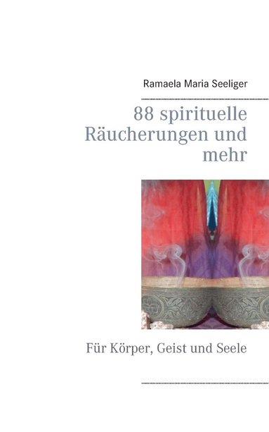 bokomslag 88 spirituelle Raucherungen und mehr