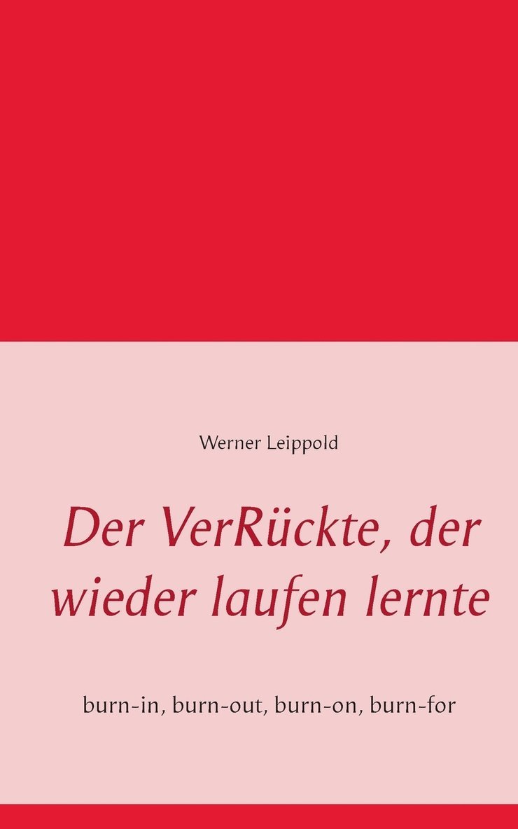 VerRückte, der wieder laufen lernte