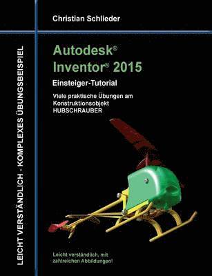 Autodesk Inventor 2015 - Einsteiger-Tutorial Hubschrauber 1