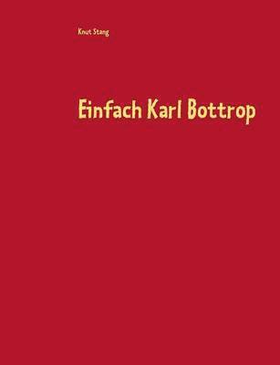 bokomslag Einfach Karl Bottrop