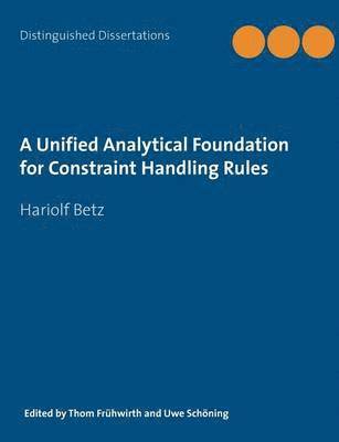 bokomslag A Unified Analytical Foundation for Constraint Handling Rules