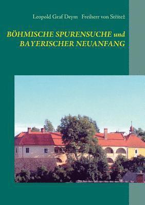 bokomslag Boehmische Spurensuche und bayerischer Neuanfang